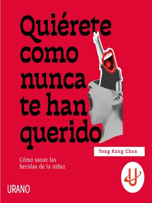 cover image of Quiérete como nunca te han querido